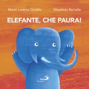 Copertina libro <b>Elefante, che paura!</b>