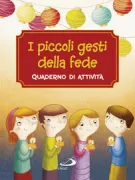 Copertina libro <b>I piccoli gesti della fede: quaderno di attività</b>