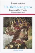 Copertina libro <b>Un Medioevo greco<br></b>(titolo originale o altro titolo: <i>Un Moyen âge grec</i>)