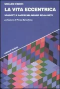 Copertina libro <b>La vita eccentrica</b>