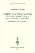 Copertina libro <b>Natura e sovrannatura nella filosofia tedesca della prima età moderna</b>