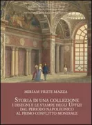 Copertina libro <b>Storia di una collezione. I disegni e le stampe degli Uffizi dal periodo napoleonico al primo conflitto mondiale</b>