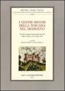 Copertina libro <b>I centri minori della Toscana nel Medioevo</b>