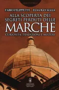 Copertina libro <b>Alla scoperta dei segreti perduti delle Marche</b>