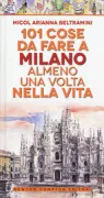Copertina libro <b>101 cose da fare a Milano almeno una volta nella vita</b>