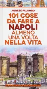 Copertina libro <b>101 cose da fare a Napoli almeno una volta nella vita</b>