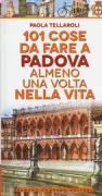 Copertina libro 101 cose da fare a Padova almeno una volta nella vita