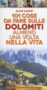 Copertina libro 101 cose da fare sulle Dolomiti almeno una volta nella vita