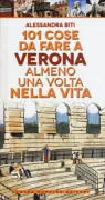 Copertina libro <b>101 cose da fare a Verona almeno una volta nella vita</b>