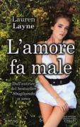 Copertina libro <b>L'amore fa male<br></b>(titolo originale o altro titolo: <i>Crushed</i>)