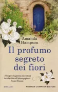 Copertina libro <b>Il profumo segreto dei fiori<br></b>(titolo originale o altro titolo: <i>The French Perfumer</i>)