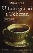 Copertina libro <b>Ultimi giorni a Teheran<br></b>(titolo originale o altro titolo: <i>The last days of Café Leila</i>)