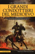 Copertina libro <b>I grandi condottieri del Medioevo</b>
