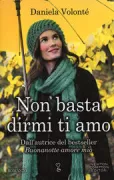 Copertina libro <b>Non basta dirmi ti amo</b>