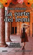 Copertina libro <b>La corte dei leoni<br></b>(titolo originale o altro titolo: <i>Court of lions</i>)