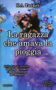 Copertina libro <b>La ragazza che amava la pioggia<br></b>(titolo originale o altro titolo: <i>Becoming rain</i>)