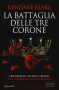 Copertina libro <b>La battaglia delle tre corone<br></b>(titolo originale o altro titolo: <i>Three dark crowns</i>)
