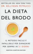 Copertina libro <b>La dieta del brodo<br></b>(titolo originale o altro titolo: <i>Dr. Kellyann's bone broth diet</i>)