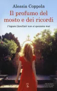 Copertina libro <b>Il profumo del mosto e dei ricordi</b>
