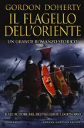 Copertina libro <b>Il flagello dell'Oriente<br></b>(titolo originale o altro titolo: <i>Legionary : the scourge of Thracia</i>)