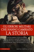 Copertina libro <b>Gli errori militari che hanno cambiato la storia<br></b>(titolo originale o altro titolo: <i>Lexicon der militärischen Irrtümer</i>)