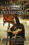 Copertina libro <b>L'ultimo pretoriano<br></b>(titolo originale o altro titolo: <i>Praetorian</i>)