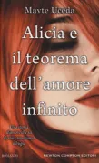 Copertina libro <b>Alicia e il teorema dell'amore infinito<br></b>(titolo originale o altro titolo: <i>Alicia y el teorema de los monos infinitos</i>)