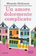 Copertina libro <b>Un amore dolcemente complicato<br></b>(titolo originale o altro titolo: <i>Take a look at me now</i>)