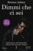 Copertina libro <b>Dimmi che ci sei<br></b>(titolo originale o altro titolo: <i>Rock chick rescue</i>)