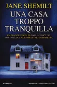 Copertina libro <b>Una casa troppo tranquilla<br></b>(titolo originale o altro titolo: <i>How far we fall</i>)
