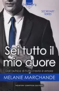 Copertina libro <b>Sei tutto il mio cuore<br></b>(titolo originale o altro titolo: <i>His secretary : unveiled</i>)