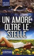 Copertina libro <b>Un amore oltre le stelle<br></b>(titolo originale o altro titolo: <i>Alienated</i>)