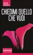 Copertina libro <b>Chiedimi quello che vuoi<br></b>(titolo originale o altro titolo: <i>Pídeme lo que quieras</i>)