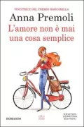 Copertina libro <b>L'amore non è mai una cosa semplice</b>