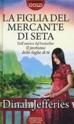 Copertina libro <b>La figlia del mercante di seta<br></b>(titolo originale o altro titolo: <i>The silk merchant's daughter</i>)
