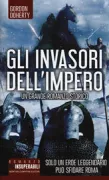 Copertina libro <b>Gli invasori dell'impero<br></b>(titolo originale o altro titolo: <i>Legionary</i>)