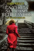 Copertina libro <b>La verità sul caso Beth Taylor<br></b>(titolo originale o altro titolo: <i>He said/she said</i>)