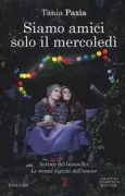 Copertina libro <b>Siamo amici solo il mercoledi</b>