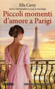 Copertina libro <b>Piccoli momenti d'amore a Parigi<br></b>(titolo originale o altro titolo: <i>Paris time capsule</i>)