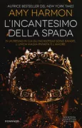 Copertina libro <b>L'incantesimo della spada<br></b>(titolo originale o altro titolo: <i>The bird and the sword</i>)