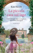 Copertina libro <b>La piccola casa sul lago<br></b>(titolo originale o altro titolo: <i>The secrets we keep</i>)