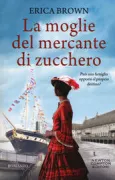 Copertina libro <b>La moglie del mercante di zucchero<br></b>(titolo originale o altro titolo: <i>The sugar merchant's wife</i>)