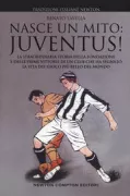 Copertina libro <b>Nasce un mito: Juventus!</b>