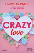 Copertina libro <b>Crazy love<br></b>(titolo originale o altro titolo: <i>Close</i>)