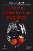 Copertina libro <b>L'uomo perfetto è un bugiardo<br></b>(titolo originale o altro titolo: <i>Dirty money</i>)