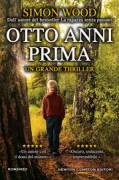 Copertina libro <b>Otto anni prima<br></b>(titolo originale o altro titolo: <i>Paying the Piper</i>)