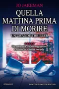 Copertina libro <b>Quella mattina prima di morire<br></b>(titolo originale o altro titolo: <i>Sticks and stones</i>)