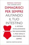 Copertina libro <b>Dimagrisci per sempre aiutando il tuo intestino<br></b>(titolo originale o altro titolo: <i>The skinny gut diet</i>)