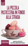 Copertina libro <b>La piccola pasticceria in fondo alla strada<br></b>(titolo originale o altro titolo: <i>The little bakery on Rosemary Lane</i>)