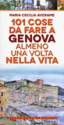 Copertina libro <b>101 cose da fare a Genova almeno una volta nella vita</b>